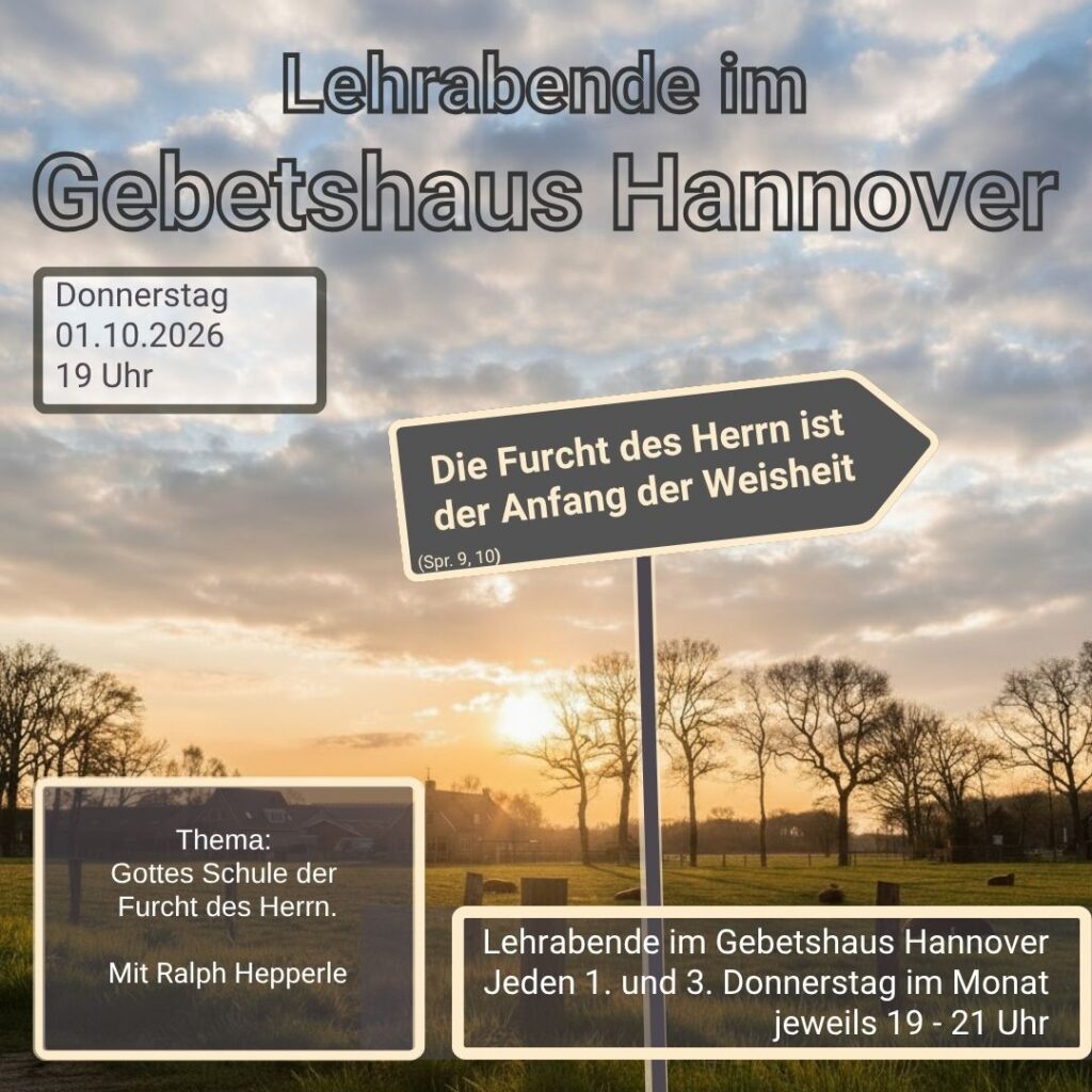 Lehrabende im Gebetshaus Hannover mit Anke Dietzler und Andreas Gleich zum Thema "Furcht des Herrn"